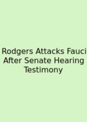 Rodgers Attacks Fauci After Senate Hearing Testimony