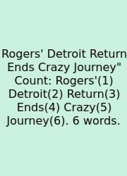 Rogers' Detroit Return Ends Crazy Journey