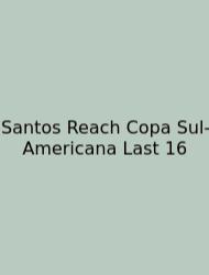 Santos Reach Copa Sul-Americana Last 16
