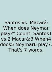 Santos Vs. Macará: When Does Neymar Play?