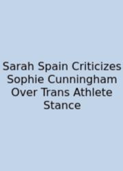 Sarah Spain Criticizes Sophie Cunningham Over Trans Athlete Stance
