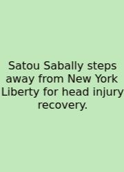 Satou Sabally Steps Away From New York Liberty For Head Injury Recovery.
