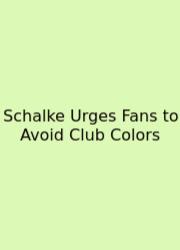 Schalke Urges Fans To Avoid Club Colors