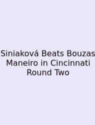 Siniaková Beats Bouzas Maneiro In Cincinnati Round Two