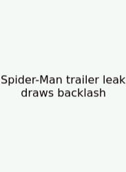 Spider-Man Trailer Leak Draws Backlash