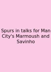 Spurs In Talks For Man City's Marmoush And Savinho