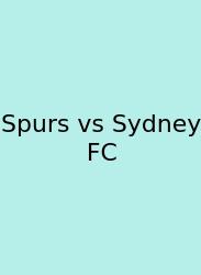 Spurs Vs Sydney FC