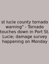 St Lucie County Tornado Warning