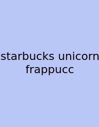Starbucks Unicorn Frappucc