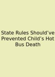 State Rules Should’ve Prevented Child’s Hot Bus Death