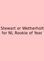 Stewart Or Wetherholt For NL Rookie Of Year