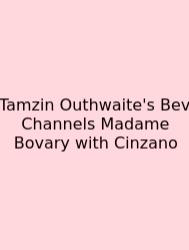 Tamzin Outhwaite's Bev Channels Madame Bovary With Cinzano