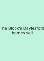 The Block's Daylesford Homes Sell