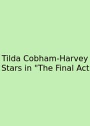 Tilda Cobham-Harvey Stars In 