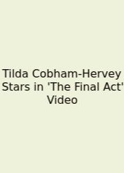 Tilda Cobham-Hervey Stars In 'The Final Act' Video