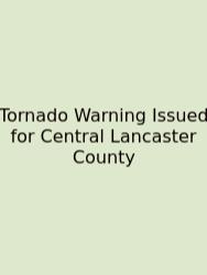 Tornado Warning Issued For Central Lancaster County