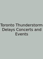 Toronto Thunderstorm Delays Concerts And Events