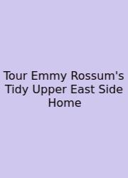 Tour Emmy Rossum's Tidy Upper East Side Home