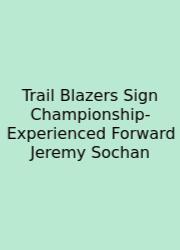 Trail Blazers Sign Championship-Experienced Forward Jeremy Sochan