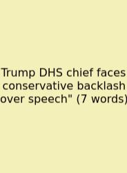 Trump DHS Chief Faces Conservative Backlash Over Speech