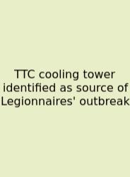 TTC Cooling Tower Identified As Source Of Legionnaires' Outbreak