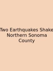 Two Earthquakes Shake Northern Sonoma County