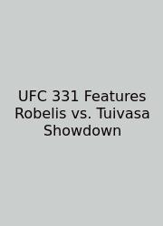 UFC 331 Features Robelis Vs. Tuivasa Showdown