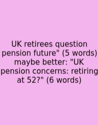 UK Retirees Question Pension Future