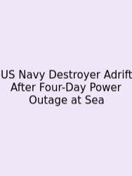 US Navy Destroyer Adrift After Four-Day Power Outage At Sea