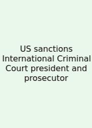 US Sanctions International Criminal Court President And Prosecutor