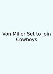 Von Miller Set To Join Cowboys