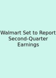 Walmart Set To Report Second-Quarter Earnings