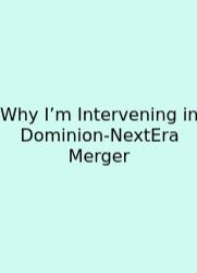 Why I’m Intervening In Dominion-NextEra Merger