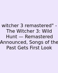 Witcher 3 Remastered