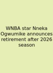 WNBA Star Nneka Ogwumike Announces Retirement After 2026 Season
