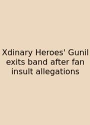 Xdinary Heroes' Gunil Exits Band After Fan Insult Allegations