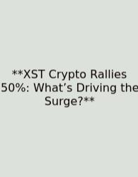 **XST Crypto Rallies 50%: What’s Driving The Surge?**