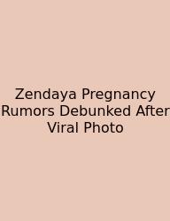 Zendaya Pregnancy Rumors Debunked After Viral Photo